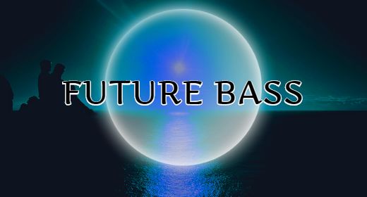 FUTURE BASS